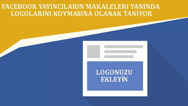 facebook yayıncı logosu koymaya izin veriyor